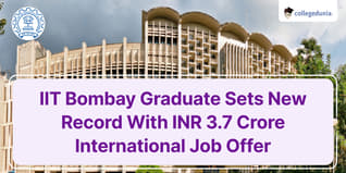 IIT Bombay Graduate Sets New Record With INR 3.7 Crore International Job Offer; Check Details Here